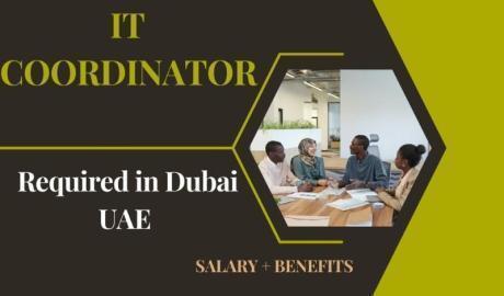 IT Coordinator Required in Dubai