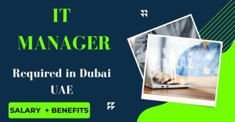 IT Manager Required in Dubai