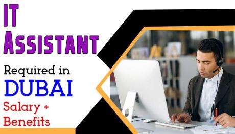 IT Assistant Required in Dubai