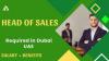 Head of Sales Required in Dubai