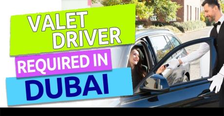 Valet Driver Required in Dubai