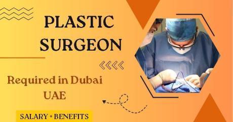 Plastic Surgeon Required in Dubai