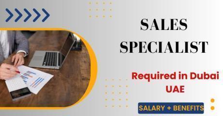 Sales Specialist Required in Dubai