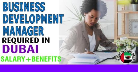 Business Development Manager Required in Dubai