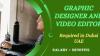 Graphic Designer and Video Editor Required in Dubai