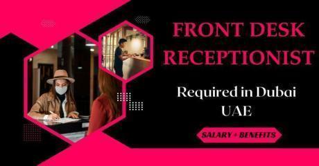 Front Desk Receptionist Required in Dubai