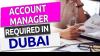 Account Manager Required in Dubai