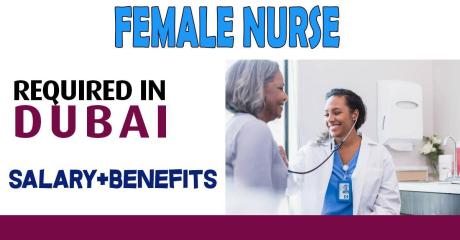 FEMALE NURSE Required in Dubai