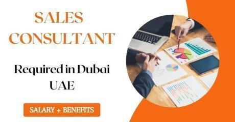 Sales Consultant Required in Dubai