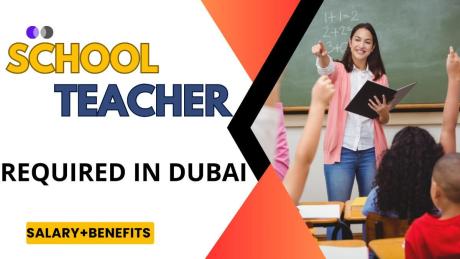 School Teacher Required in Dubai -