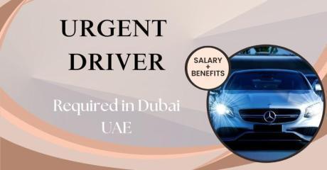 Urgent Driver Required in Dubai
