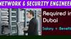 Network & Security Engineer Required in Dubai