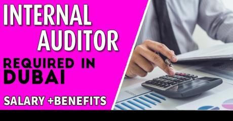 Internal Auditor Required in Dubai