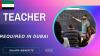 Teacher Required in Dubai