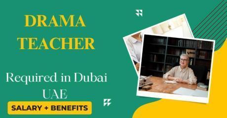 Drama Teacher Required in Dubai