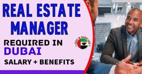 Real Estate Manager Required in Dubai
