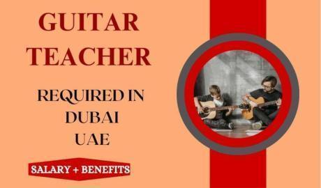 Guitar Teacher Required in Dubai