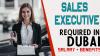 Sales Executive Required in Dubai