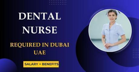Dental Nurse Required in Dubai -