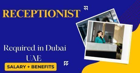 Receptionist Required in Dubai