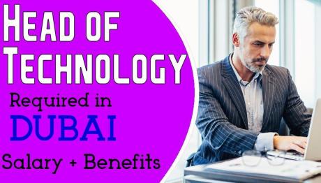 Head of Technology Required in Dubai