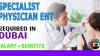 Specialist Physician ENT Required in Dubai