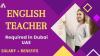 English Teacher Required in Dubai