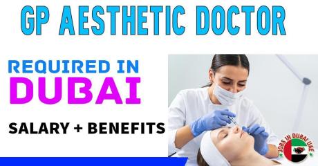 GP Aesthetic doctor Required in Dubai
