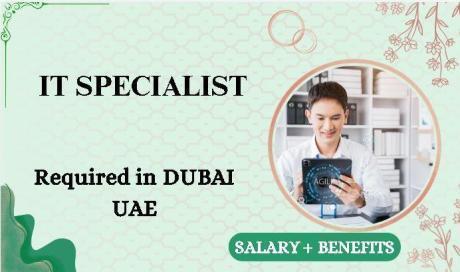 Information Technology Specialist Required in Dubai
