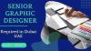 Urgent Senior Graphic Designer Required in Dubai UAE