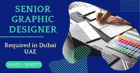 Urgent Senior Graphic Designer Required in Dubai UAE