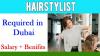 Hairstylist Required in Dubai