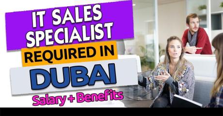 Information Technology Sales Specialist Required in Dubai