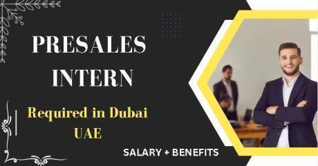 Presales Intern Required in Dubai