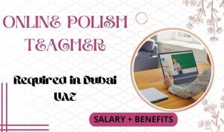 Online Polish Teacher Required in Dubai