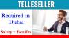 Telleseller Required in Dubai