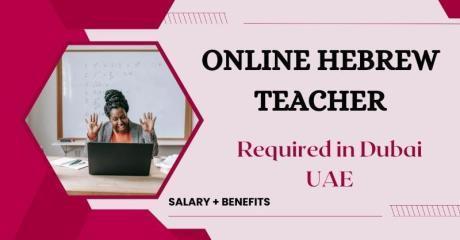 Online Hebrew Teacher Required in Dubai