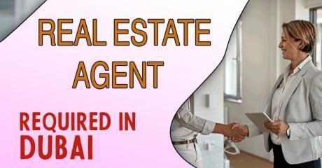 Real Estate Agent Required in Dubai