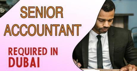 Senior Accountant Required in Dubai