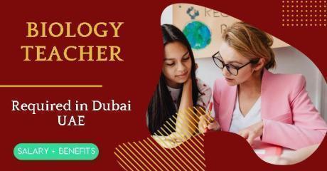 Biology Teacher Required in Dubai