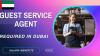 Guest Service Agent Required in Dubai UAE