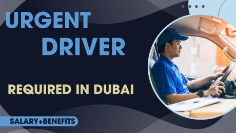 Urgent Driver Required in Dubai