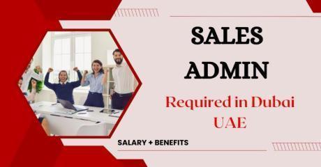 Sales Admin Required in Dubai