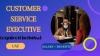 Customer Service Executive Required in Dubai