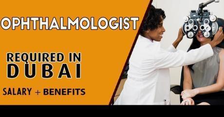 Ophthalmologist Required in Dubai