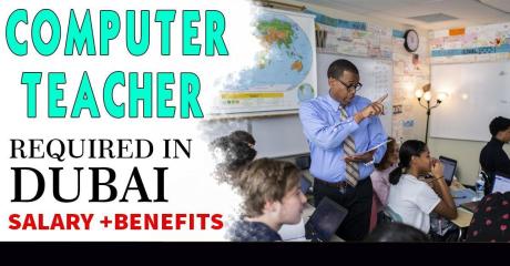 Computer Teacher Required in Dubai