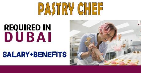 Pastry Chef Required in Dubai