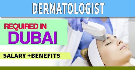 Dermatologist Required in Dubai