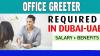 Office Greeter Required in Dubai