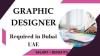 Graphic Designer Required in Dubai